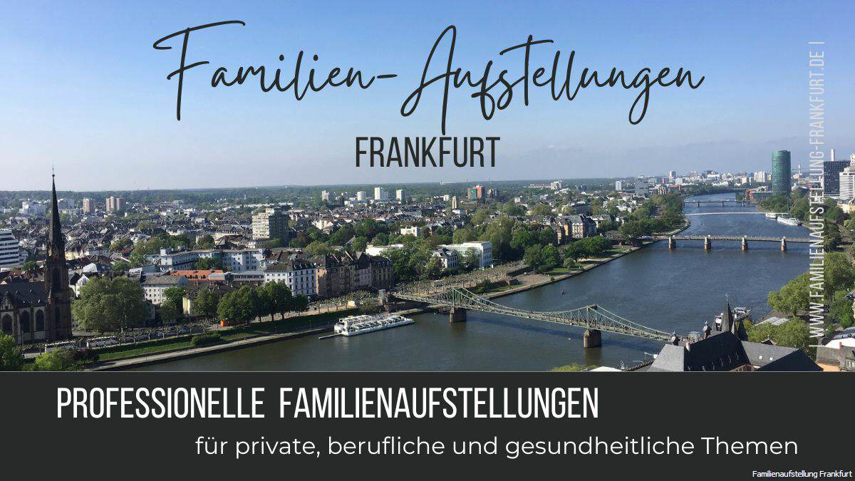 Systemische Familienaufstellung in Frankfurt am Main