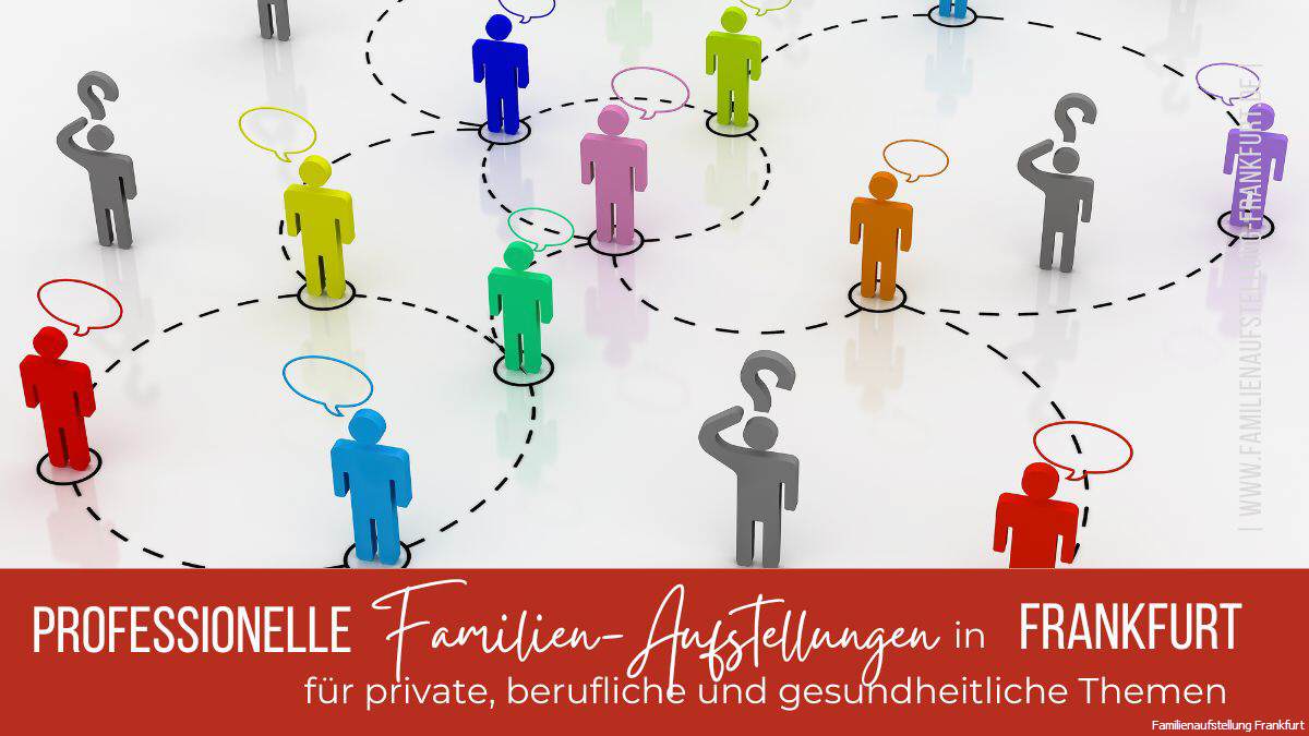 Systemische Familienaufstellung in Frankfurt am Main