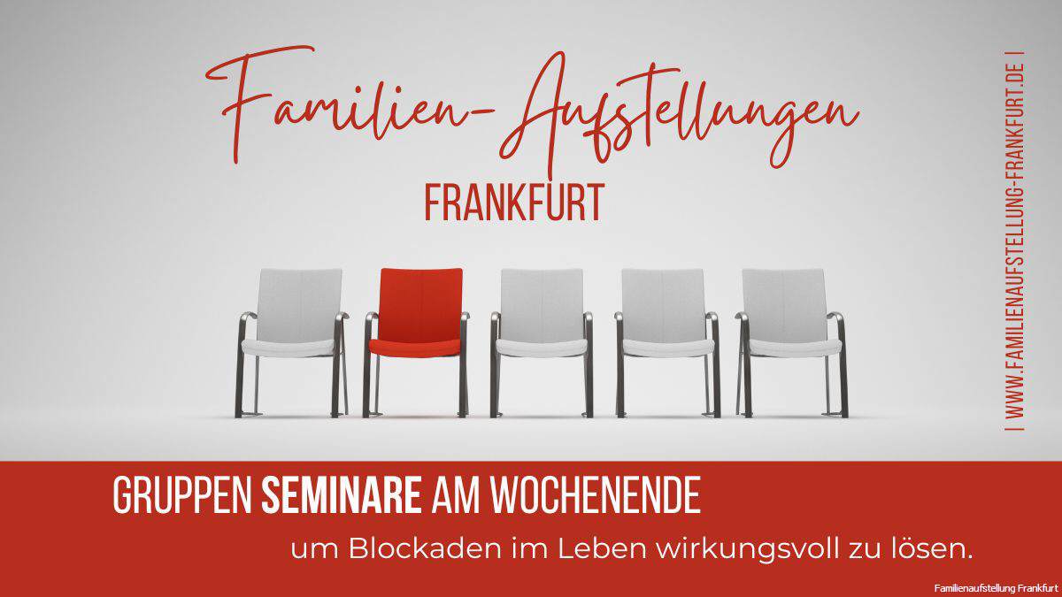 Familienstellen Frankfurt im Gruppen Seminar